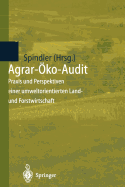 Agrar-ko-Audit: PRAXIS Und Perspektiven Einer Umweltorientierten Land- Und Forstwirtschaft
