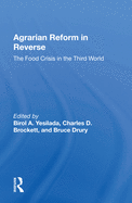 Agrarian Reform in Reverse: The Food Crisis in the Third World