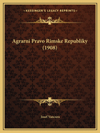 Agrarni Pravo Rimske Republiky (1908)