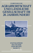 Agrarwirtschaft Und Landliche Gesellschaft Im 20. Jahrhundert