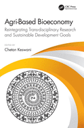 Agri-Based Bioeconomy: Reintegrating Trans-Disciplinary Research and Sustainable Development Goals