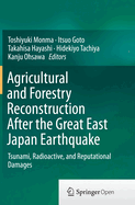 Agricultural and Forestry Reconstruction After the Great East Japan Earthquake: Tsunami, Radioactive, and Reputational Damages