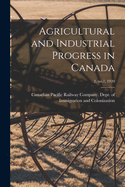 Agricultural and Industrial Progress in Canada; 2, no.7, 1920