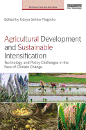 Agricultural Development and Sustainable Intensification: Technology and Policy Challenges in the Face of Climate Change