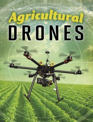 Agricultural Drones - Rose, Simon