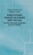 Agricultural Policies in Europe and the USA: Farmers Between Subsidies and the Market