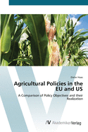 Agricultural Policies in the EU and US