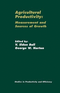 Agricultural Productivity: Measurement and Sources of Growth - Ball, Virgil (Editor)