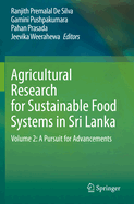 Agricultural Research for Sustainable Food Systems in Sri Lanka: Volume 2: A Pursuit for Advancements