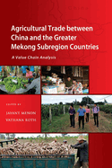 Agricultural Trade between China and the Greater Mekong Subregion Countries: A Value Chain Analysis