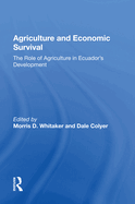 Agriculture and Economic Survival: The Role of Agriculture in Ecuador's Development