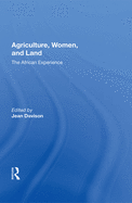 Agriculture, Women, and Land: The African Experience