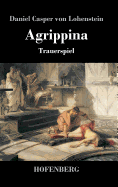 Agrippina: Trauerspiel