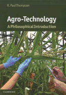 Agro-Technology: A Philosophical Introduction