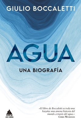 Agua. Una Biografia - Boccaletti, Giulio