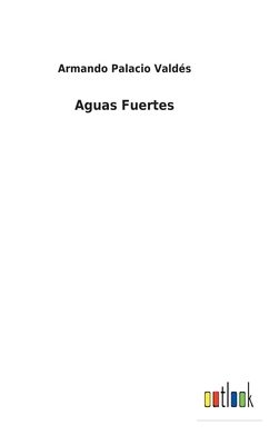 Aguas Fuertes - Valds, Armando Palacio