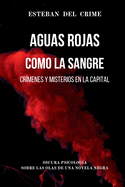 Aguas Rojas como la Sangre: Oscura Psicologa sobre las olas de una Novela Negra