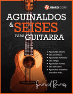 Aguinaldos y Seises para Guitarra: Una Colecci?n de Canciones Folkl?ricas de Puerto Rico