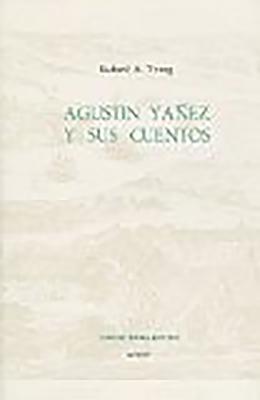 Agustn Yez Y Sus Cuentos - Young, Richard A