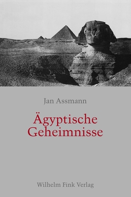 Agyptische Geheimnisse - Assmann, Jan