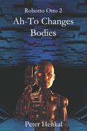 AH-TO Changes Bodies: The special Forces Robot