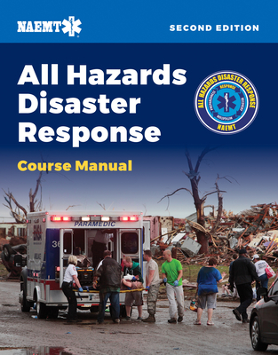 Ahdr: All Hazards Disaster Response - National Association of Emergency Medical Technicians (Naemt)