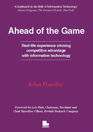 Ahead of the Game: Real-Life Experience Winning Competitive Advantage with Information Technology