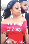 Ahmad and Zoey: A Christmas Tale