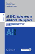 AI 2022: Advances in Artificial Intelligence: 35th Australasian Joint Conference, AI 2022, Perth, WA, Australia, December 5-8, 2022, Proceedings