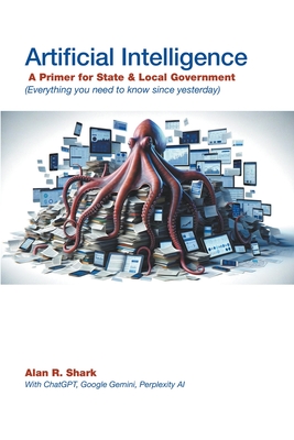AI - A Primer for State and Local Governments - Shark, Alan R