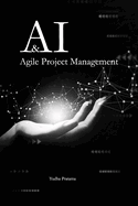 AI & Agile Project Management: How to use AI to Augment Your Project Management