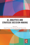 Ai, Analytics and Strategic Decision Making