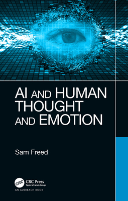 AI and Human Thought and Emotion - Freed, Sam