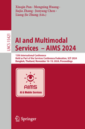 AI and Multimodal Services  - AIMS 2024: 13th International Conference, Held as Part of the Services Conference Federation, SCF 2024, Bangkok, Thailand, November 16-19, 2024, Proceedings