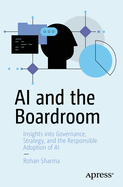 AI and the Boardroom: Insights into Governance, Strategy, and the Responsible Adoption of AI