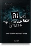 AI and the Reinvention of Work: From Routine to Meaningful Activity