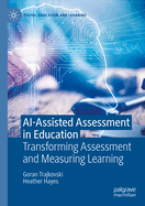 Ai-Assisted Assessment in Education: Transforming Assessment and Measuring Learning