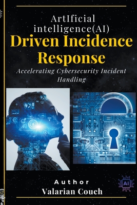 AI Driven Incidence Response - Couch, Valarian