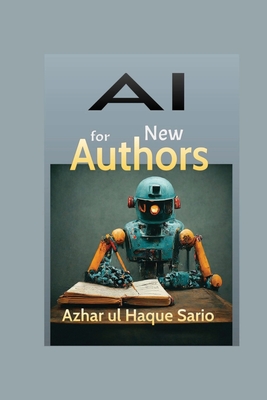 AI for New Authors - Sario, Azhar Ul Haque