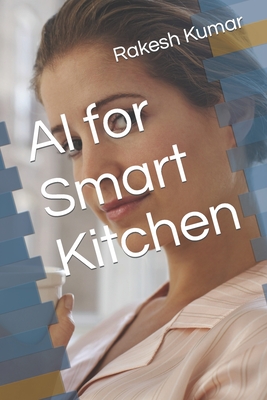 AI for Smart Kitchen - Kumar, Rakesh