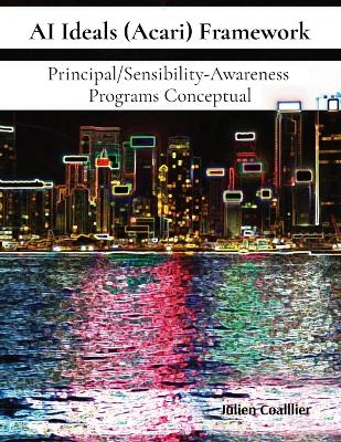 AI Ideals (Acari) Framework: Principal/Sensibility-Awareness Programs Conceptual - Coallier