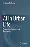 AI in Urban Life: Perspective, Challenges, and Opportunities