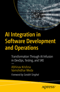 AI Integration in Software Development and Operations: Transformation Through AI Infusion in DevOps, Testing, and SRE