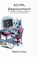 AI/ML Deployment: APIs, ONNX, Cloud Integration (Azure), and Case Studies: (NLP, Fraud Detection, Recommenders)
