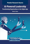 AI-Powered Leadership: Transforming Organizations in the Digital Age