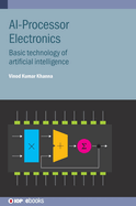 AI-Processor Electronics: Basic technology of artificial intelligence