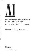 AI: The Tumultuous History of the Search for Artificial Intelligence - Crevier, Daniel