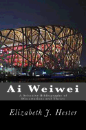 AI Weiwei: A Selective Bibliography of Dissertations and Theses