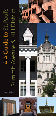 Aia Guide to St. Paul's Summit Avenue and Hill District - Millett, Larry