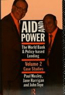 Aid and Power: Case Studies: The World Bank and Policy-Based Lending